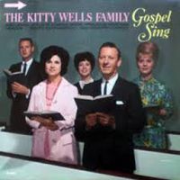 Kitty Wells - The Kitty Wells Family Gospel Sing